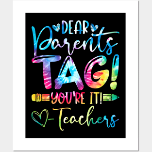 Dear Parents Tag You're It Love Teachers Posters and Art